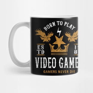 BORN TO PLAY VIDEO GAMES - GAMING Mug